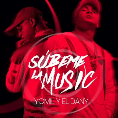 Súbeme La Music - Single - Yomil Y El Dany