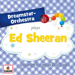 Plays Ed Sheeran by Dreamstar Orchestra album reviews, ratings, credits