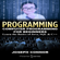 Joseph Connor - Programming: Computer Programming for Beginners: Learn the Basics of Java, SQL & C++ (Unabridged)