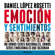 Daniel López Rosetti - Emoción y sentimientos
