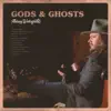 Gods & Ghosts album lyrics, reviews, download