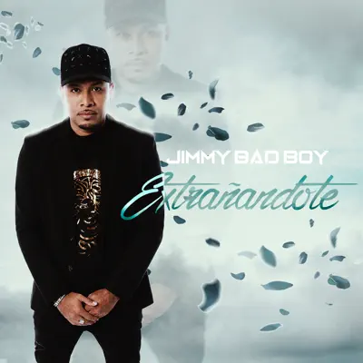 Extrañandote - Single - Jimmy BadBoy