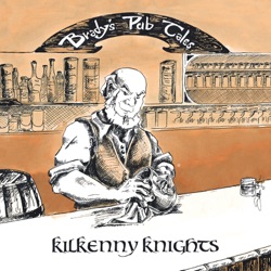 Kilkenny Knights - Wake up Sweet Sally