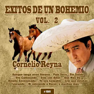 Éxitos de un Bohemio, Vol. 2 - Cornelio Reyna