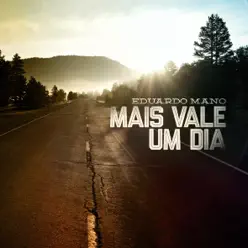 Mais Vale um Dia - EP - Eduardo Mano