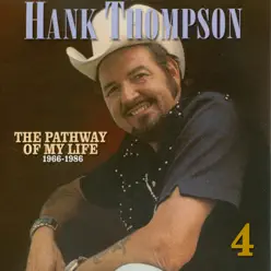 Pathway of My Life 1966 - 1986, Pt. 4 of 8 - Hank Thompson