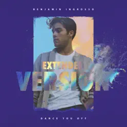 Dance You Off (Extended Version) - Single - Benjamin Ingrosso Dance You Off (Extended Version) - Single - Benjamin Ingrosso