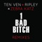 Ten Ven + Ripley Vs Zebra Katz - 1 Bad Bitch