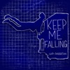 Keep Me Falling - Single