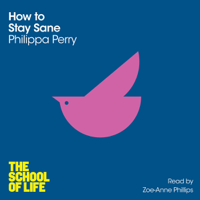 Philippa Perry & The School of Life - How to Stay Sane artwork