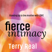 Terry Real - Fierce Intimacy (Original Recording) artwork