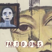 Far Too Jones - Put Me On Your Mix Tape