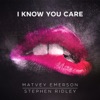 I Know You Care (feat. Stephen Ridley) - EP