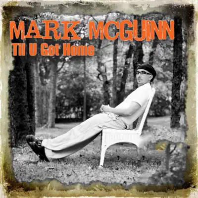 Til You Got Home - Single - Mark McGuinn