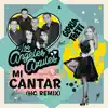 Mi Cantar (HC Remix) [feat. Gloria Trevi] - Single album lyrics, reviews, download
