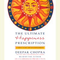 Deepak Chopra - The Ultimate Happiness Prescription: 7 Keys to Joy and Enlightenment (Unabridged) artwork