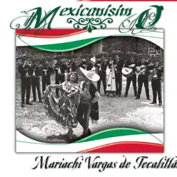 Mexicanísimo - Mariachi Vargas de Tecalitlán