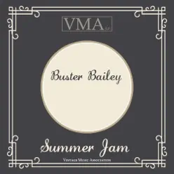 Summer Jam - Buster Bailey Summer Jam - Buster Bailey