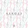 Heroes (feat. Nevve) - Single album lyrics, reviews, download