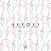 Heroes (feat. Nevve) - Single
