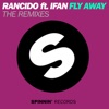 Fly Away (feat. IFan) [The Remixes] - Single