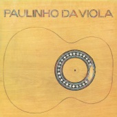 Paulinho da Viola - Coração Leviano