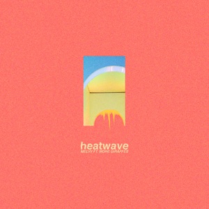 Heatwave (feat. More Giraffes) - Single