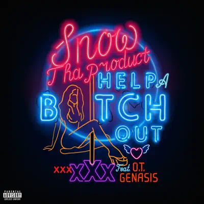 Help a Bitch Out (feat. O.T. Genasis) - Single - Snow Tha Product