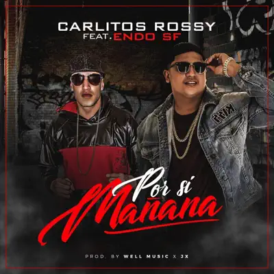 Por Si Mañana (feat. Endo) - Single - Carlitos Rossy