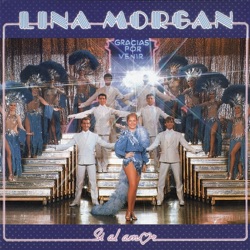 Lina Morgan - Gracias por venir (2018 Remastered Version)