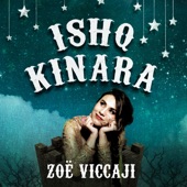 Zoe Viccaji - Ishq Kinara