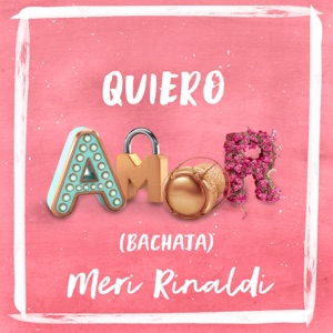 Meri Rinaldi - Quiero Amor - 排舞 音樂