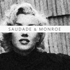 Saudade & Monroe - Single, 2018