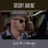 Send Me a Message (feat. Gregory Darling) - Single