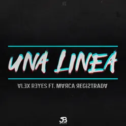 Una Linea (feat. Marca Registrada) - Single - Alex Reyes