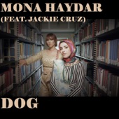 Mona Haydar - Dog (feat. Jackie Cruz)