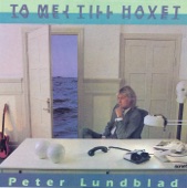 Peter Lundblad - Ta Mig Till Havet