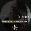 Epiphany (Deborah De Luca Remix) song lyrics