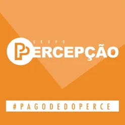 #Pagodedoperce - EP - Grupo Percepção #Pagodedoperce - EP - Grupo Percepção
