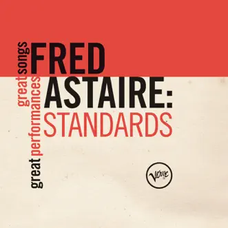 Fred Astaire: Standards by Fred Astaire album reviews, ratings, credits