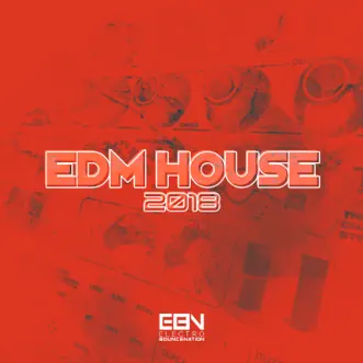 EDM House 2018 by Various Artists album reviews, ratings, credits