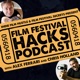 Film Festival Hacks Podcast: Filmmaking | Film School | Film Marketing | Independent Film | Sundance Film Festival | SXSW Film Festival