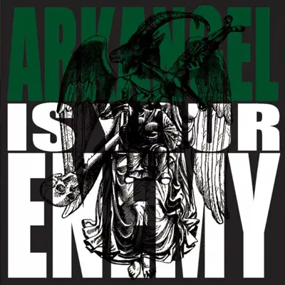 Arkangel Is Your Enemy - Arkangel
