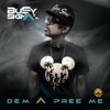 Dem a Pree Me - Single