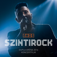 Ákos - Szintirock/Dupla Aréna 2016 (Live) artwork