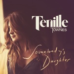 Tenille Townes - Somebody's Daughter