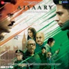 Aiyaary (Original Motion Picture Soundtrack) - Single