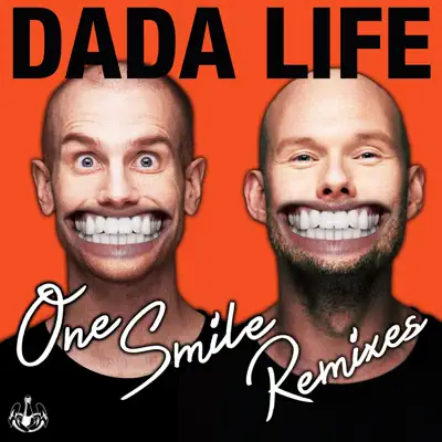 One Smile (Remixes) - Single - Dada Life One Smile (Remixes) - Single - Dada Life