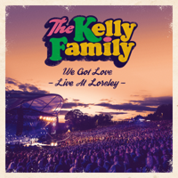 The Kelly Family - We Got Love - Live at Loreley artwork