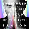Sven Väth in the Mix - The Sound of the 19th Season (Bonus Track Version) album lyrics, reviews, download